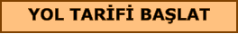 YOL TARİFİ BAŞLAT